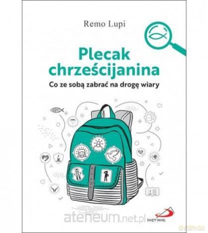 Plecak chrześcijanina - Remo Lupi [KSIĄŻKA]