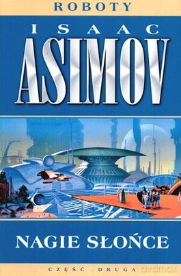 Nagie Słońce - Isaac Asimov [KSIĄŻKA]