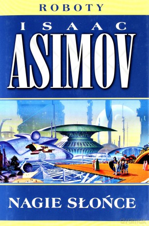 Nagie Słońce - Isaac Asimov [KSIĄŻKA]