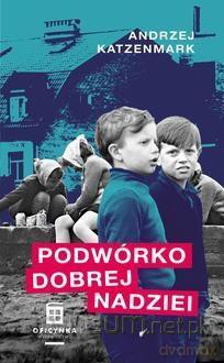 Podwórko dobrej nadziei - Andrzej Katzenmark [KSIĄŻKA]
