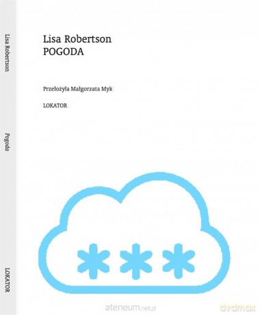 Pogoda - Lisa Robertson [KSIĄŻKA]