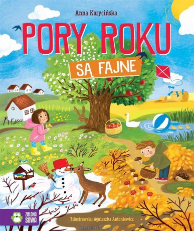 Pory roku są fajne - Anna Korycińska, Agnieszka Antoniewicz [KSIĄŻKA]