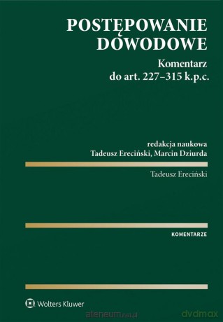 Postępowanie dowodowe. Komentarz [KSIĄŻKA]