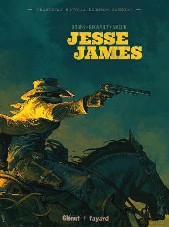 Prawdziwa Historia Dzikiego Zachodu - Jesse James [KOMIKS]