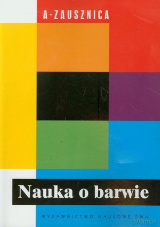 Nauka O Barwie - Adam Zausznica [KSIĄŻKA]