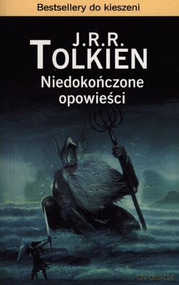 Niedokończone Opowieści Wyd. Kieszonkowe - J.R.R. Tolkien [KSIĄŻKA]
