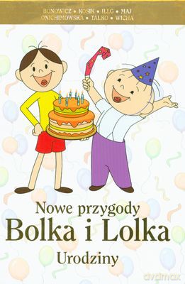 Nowe Przygody Bolka I Lolka Urodziny [KSIĄŻKA]