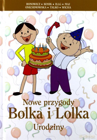 Nowe Przygody Bolka I Lolka Urodziny [KSIĄŻKA]