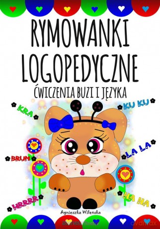 Rymowanki logopedyczne. Ćwiczenia buzi i języka - Agnieszka Wileńska [KSIĄŻKA]
