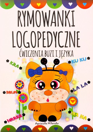 Rymowanki logopedyczne. Ćwiczenia buzi i języka - Agnieszka Wileńska [KSIĄŻKA]