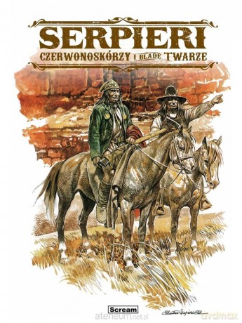Serpieri - Czerwonoskórzy i Blade Twarze - Paolo Eleuteri Serpieri, Roberto Ambrosio [KOMIKS]