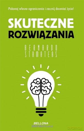 Skuteczne rozwiązania - Bernardo Stamateas [KSIĄŻKA]