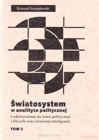 Światosystem w analityce politycznej (Tom 2) - Ryszard Stemplowski [KSIĄŻKA]