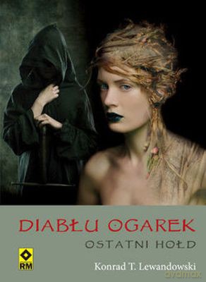 Ostatni Hołd Diabłu Ogarek - Konrad T. Lewndowski [KSIĄŻKA]