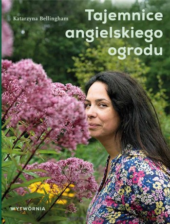 Tajemnice angielskiego ogrodu - Katarzyna Bellingham [KSIĄŻKA]