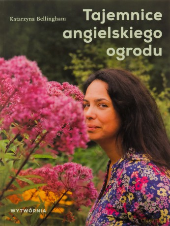 Tajemnice angielskiego ogrodu - Katarzyna Bellingham [KSIĄŻKA]