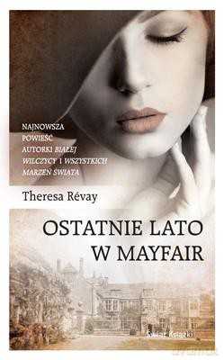 Ostatnie Lato W Mayfair - Theresa Revay [KSIĄŻKA]