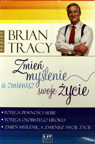 Pakiet Zmień Myślenie A Zmienisz Swoje Życie - Brian Tracy [KSIĄŻKA]