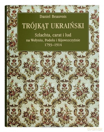 Trójkąt ukraiński - Daniel Beauvois [KSIĄŻKA]
