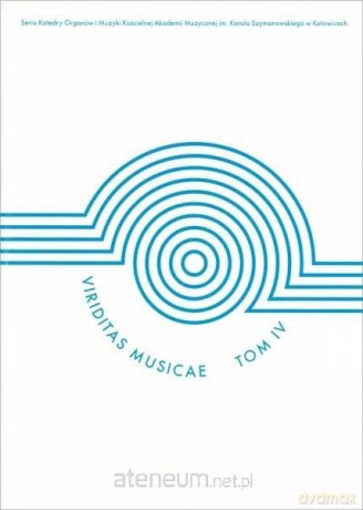 Viriditas musicae (Tom 4) [KSIĄŻKA]