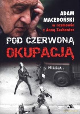 Pod Czerwoną Okupacją - Anna Zechenter [KSIĄŻKA]
