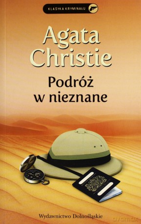 Podróż W Nieznane - Agata Christie [KSIĄŻKA]