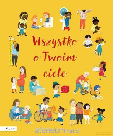 Wszystko o Twoim ciele - Felicity Brooks [KSIĄŻKA]