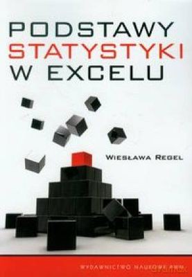 Podstawy Statystyki W Excelu - Wiesława Regel [KSIĄŻKA]