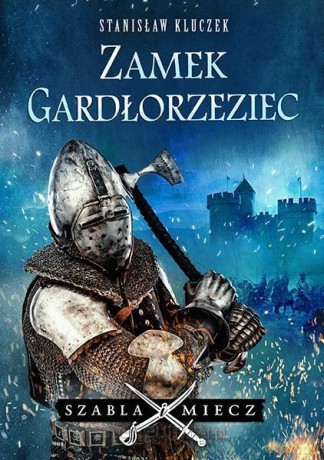Zamek Gardłorzeziec - Stanisław Kluczek [KSIĄŻKA]