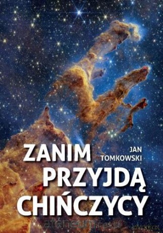 Zanim przyjdą Chińczycy - Jan Tomkowski [KSIĄŻKA]