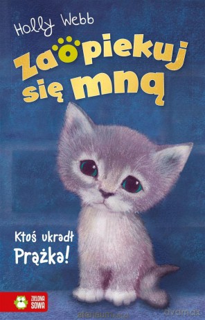 Zaopiekuj się mną. Ktoś ukradł Prążka - Holly Webb, Katherine Kirkland, Jacek Drewnowski [KSIĄŻKA]