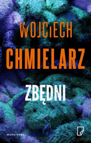 Zbędni - Wojciech Chmielarz [KSIĄŻKA]
