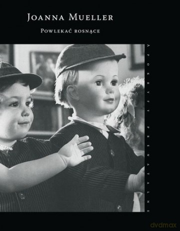 Powlekać Rosnące - Joanna Mueller [KSIĄŻKA]