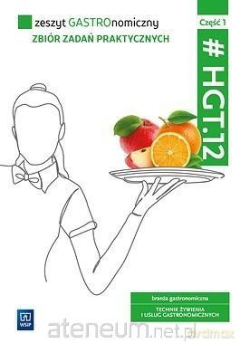 Zeszyt GASTROnomiczny. HGT.12. cz.1 - Joanna Duda, Sebastian Krzywda [KSIĄŻKA]