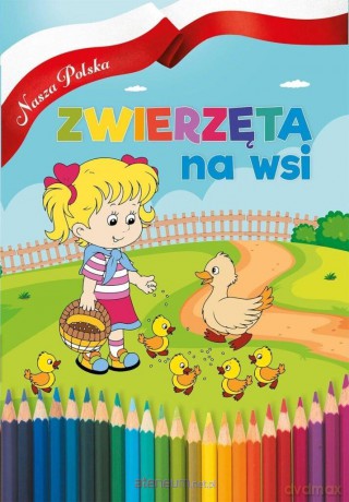 Zwierzęta na wsi - Agnieszka Delakowicz-Borek [KSIĄŻKA]