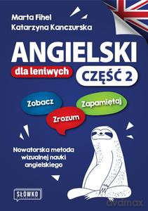 Angielski dla leniwych. Podręcznik i ćwiczenia część 2 - Katarzyna Jezusek, Marta Fihel [KSIĄŻKA]