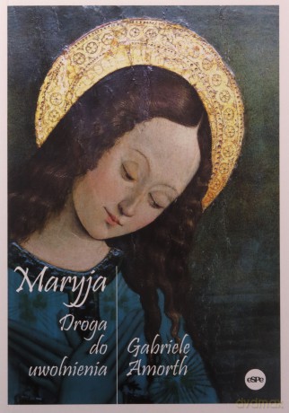 Maryja. Droga do uwolnienia - Gabriele Amorth [KSIĄŻKA]