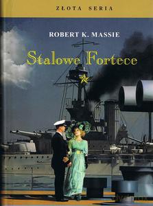 Stalowe Fortece (Tom 1) - Robert K. Massie [KSIĄŻKA]
