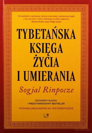 Tybetańska Księga Życia i Umierania - Sogjal Rinpocze [KSIĄŻKA]