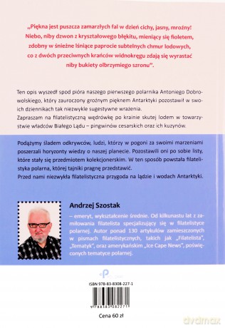Z pingwinami na kraniec świata, czyli Biały Ląd w filatelistyce - Andrzej Szostak [KSIĄŻKA]