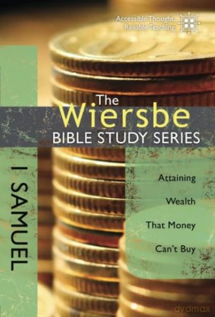 1 Samuel: Attaining Wealth That Money Can't Buy (Wiersbe Bible Study Series) - Warren W. Wiersbe [KSIĄŻKA]