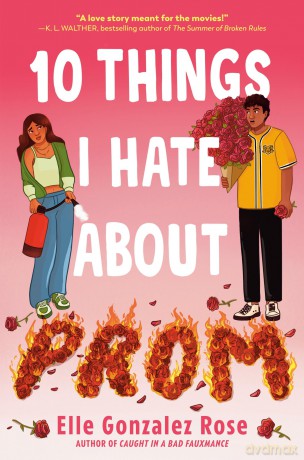 10 Things I Hate About Prom - Elle Gonzalez Rose [KSIĄŻKA]