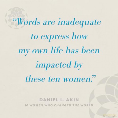 10 Women Who Changed the World: Inspiring Female Missionaries Who Fulfilled the Great Commission - Daniel L. Akin [KSIĄŻKA]