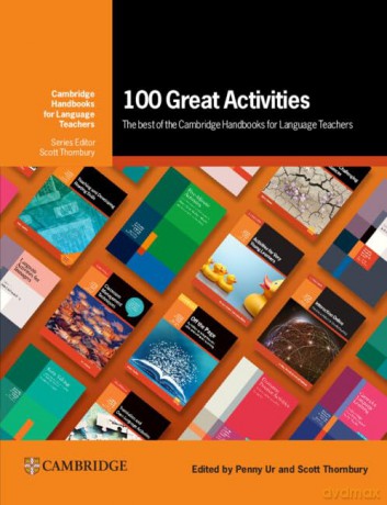 100 Great Activities: The Best of the Cambridge Handbooks for Language Teachers - Penny Ur [KSIĄŻKA]