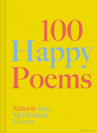 100 Happy Poems: To raise your spirits every day - Jane McMorland Hunter [KSIĄŻKA]