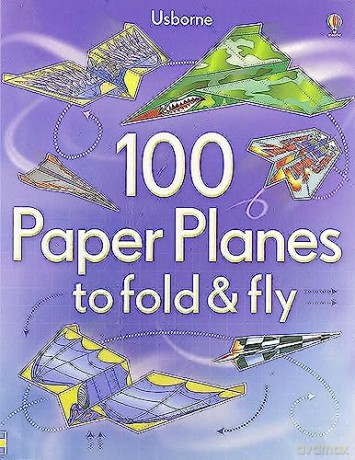 100 Paper Planes to Fold and Fly - Andy Tudor [KSIĄŻKA]