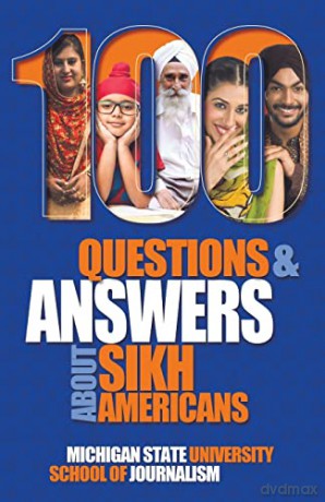100 Questions and Answers about Sikh Americans: The Beliefs Behind the Articles of Faith (19) (Bias Busters) - Michigan State School of Journalism [KSIĄŻKA]
