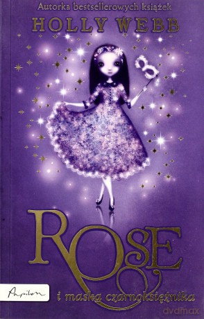 Rose I Maska Czarnoksiężnika - Holly Webb [KSIĄŻKA]