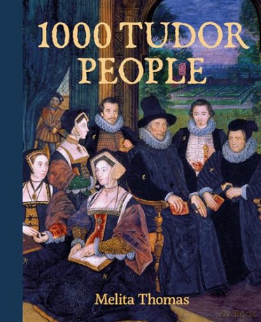 1000 Tudor People - Melita Thomas [KSIĄŻKA]