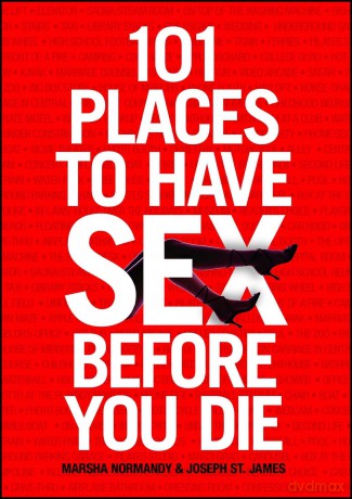101 Places to Have Sex Before You Die - Marsha Normandy [KSIĄŻKA]